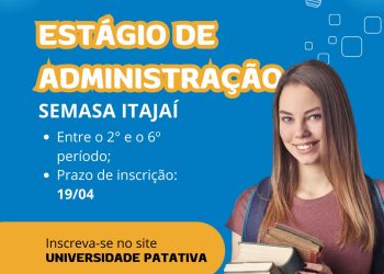 Semasa abre processo seletivo para estágio de administração
